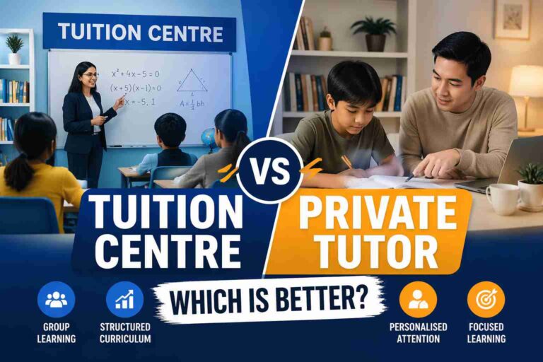 Tuition Centre vs. Private Tutor: Which Is Better for Your Child? Tuition Centre vs Private Tutor
